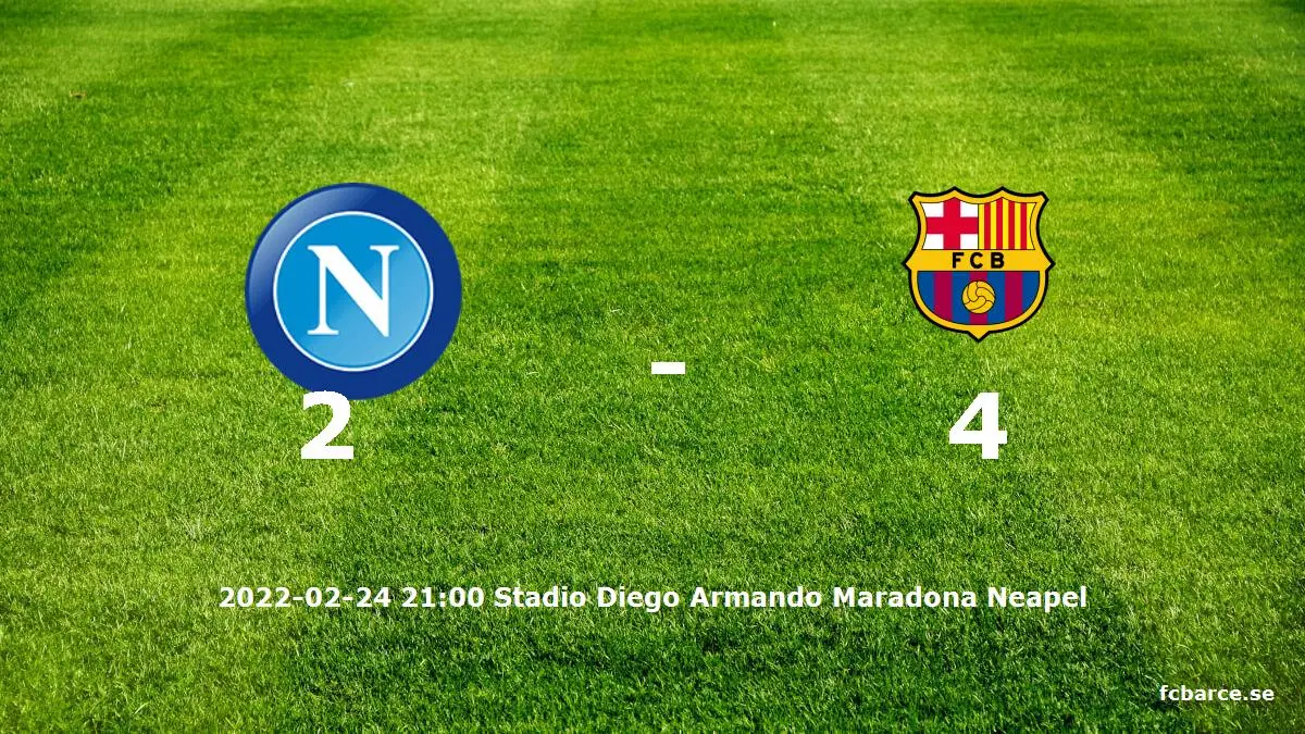Napoli mot FC Barcelona tidslinje och laguppställning